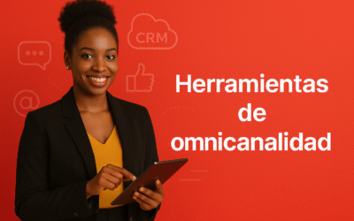Herramientas de omnicanalidad: cuáles necesitas y cómo mejoran tu atención al cliente