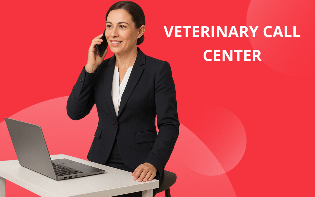 Veterinary Call Center: 24/7 assistance to care for your four-legged clients